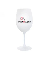DNES SA REGENERUJEM! - biely pohár na víno 350 ml DNES SA REGENERUJEM! - biely pohár na víno 350 ml