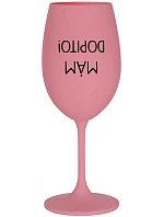 MÁM DOPITO! - růžová sklenice na víno 350 ml MÁM DOPITO! - růžová sklenice na víno 350 ml