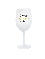 PROTOŽE (S)PROSTĚ PROTO... - bílá  sklenice na víno 350 ml