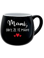MAMI, DÍKY, ŽE TĚ MÁM! - černý keramický hrníček 300 ml