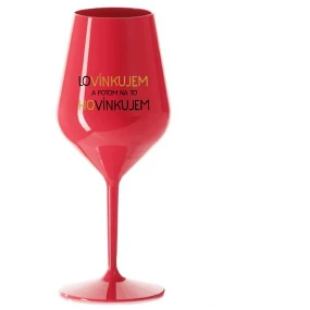 LOVÍNKUJEM A POTOM NA TO HOVÍNKUJEM - červený nerozbitný pohár na víno 470 ml