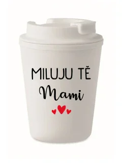 MILUJU TĚ MAMI - bílý termohrnek 300 ml