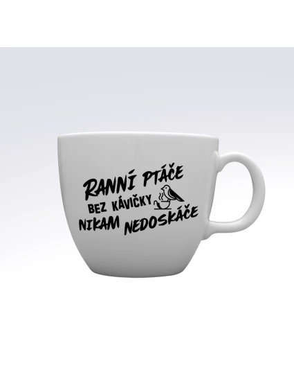 RANNÍ PTÁČE BEZ KÁVIČKY NIKAM NEDOSKÁČE - MEGA XXL keramický hrnek 1000 ml RANNÍ PTÁČE BEZ KÁVIČKY NIKAM NEDOSKÁČE - MEGA XXL keramický hrnek 1000 ml