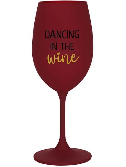 DANCING IN THE WINE - bordo sklenice na víno 350 ml DANCING IN THE WINE - bordo sklenice na víno 350 ml