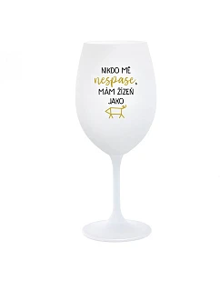 NIKDO MĚ NESPASE, MÁM ŽÍZEŇ JAKO PRASE - biely pohár na víno 350 ml