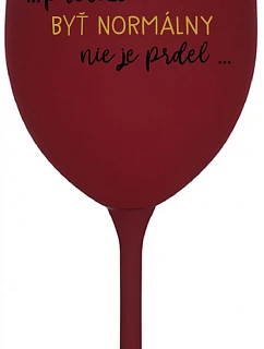 ...PRETOŽE BYŤ model 22163798 NIE JE PRDEL... bordovy pohár na víno 350 ml - Giftela