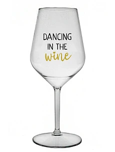DANCING IN THE WINE - čirá nerozbitná sklenice na víno 470 ml