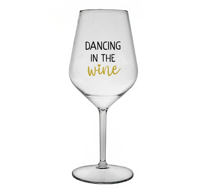 DANCING IN THE WINE - čirá nerozbitná sklenice na víno 470 ml