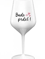 BUDE PRDEL! - bílá nerozbitná sklenice na víno 470 ml