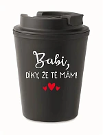 BABI, DÍKY, ŽE TĚ MÁM! - černý termohrnek 300 ml