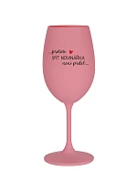 PROTOŽE BÝT NOVINÁŘKA NENÍ PRDEL - růžová sklenice na víno 350 ml