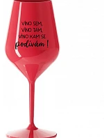 VÍNO SEM, VÍNO TAM, VÍNO KAM SE PODÍVÁM! - červená nerozbitná sklenice na víno 470 ml