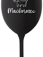 SOM MAČKONALÁ. MAČKOROŽEC - čierny pohár na víno 350 ml
