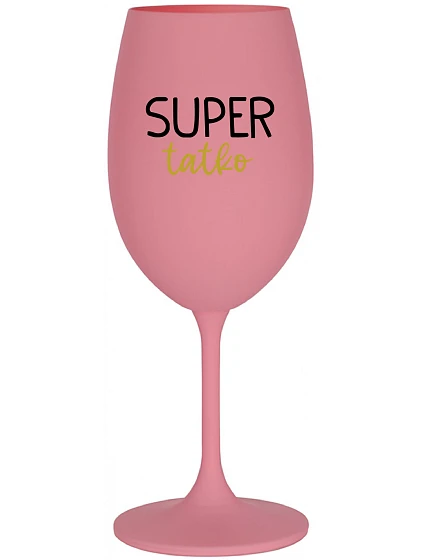 SUPER TÁTA - ružový pohár na víno 350 ml