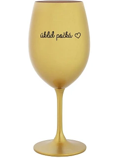 ÚKLID POČKÁ - zlatá sklenice na víno 350 ml