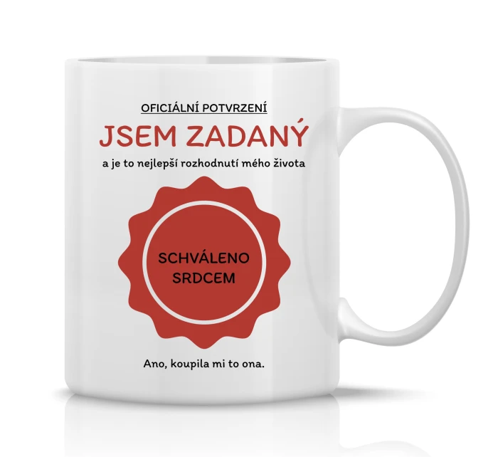 JSEM ZADANÝ - klasický bílý keramický hrníček 300 ml