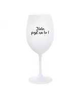 ZLATO, POJĎ NA TO! - bílá sklenice na víno 350 ml ZLATO, POJĎ NA TO! - bílá sklenice na víno 350 ml