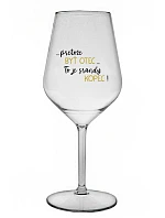 ...PRETOŽE BYŤ OTEC...TO JE SRANDY KOPEC! - priehľadný nerozbitný pohár na víno 470 ml ...PRETOŽE BYŤ OTEC...TO JE SRANDY KOPEC! - priehľadný nerozbitný pohár na víno 470 ml