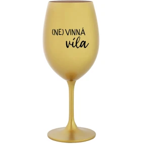 (NE)VINNÁ VÍLA - zlatý pohár na víno 350 ml (NE)VINNÁ VÍLA - zlatý pohár na víno 350 ml