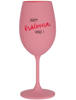 JSEM KRÁLOVNA, VOLE! - růžová sklenice na víno 350 ml