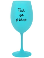 TEXT NA PŘÁNÍ - tyrkysová sklenice na víno 350 ml