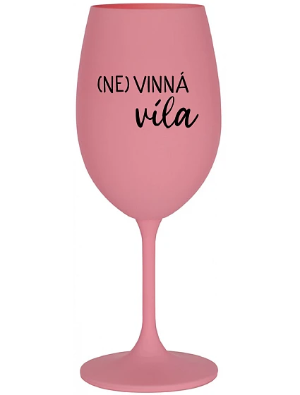 (NE)VINNÁ VÍLA - ružový pohár na víno 350 ml (NE)VINNÁ VÍLA - ružový pohár na víno 350 ml