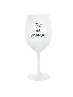 TEXT NA PRIANIE - biely pohár na víno 350 ml