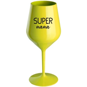 SUPER MÁMA - žltý nerozbitný pohár na víno 470 ml
