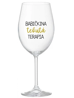BABIČKINA TEKUTÁ TERAPIA - priehľadný pohár na víno 350 ml