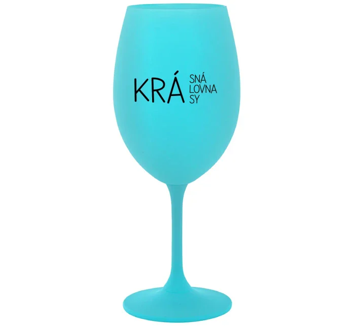 KRÁSNÁ KRÁLOVNA KRÁSY - tyrkysová sklenice na víno 350 ml