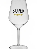 SUPER MÁMA - priehľadný nerozbitný pohár na víno 470 ml
