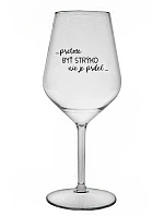 ...PRETOŽE BYŤ STRÝKO NIE JE PRDEL... - priehľadný nerozbitný pohár na víno 470 ml ...PRETOŽE BYŤ STRÝKO NIE JE PRDEL... - priehľadný nerozbitný pohár na víno 470 ml