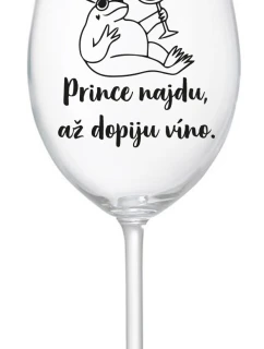 PRINCE NAJDU, AŽ DOPIJU VÍNO. - čirá sklenice na víno 350 ml