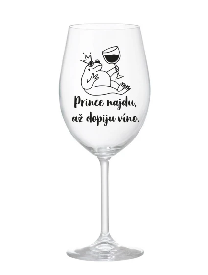 PRINCE NAJDU, AŽ DOPIJU VÍNO. - čirá sklenice na víno 350 ml PRINCE NAJDU, AŽ DOPIJU VÍNO. - čirá sklenice na víno 350 ml
