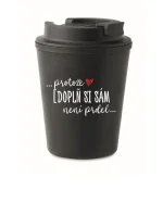 Personalizovaný cestovní termohrnek - Protože [doplň si sám] není prdel