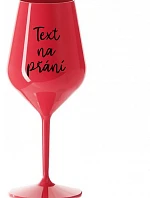 TEXT NA PŘÁNÍ - červená nerozbitná sklenice na víno 470 ml