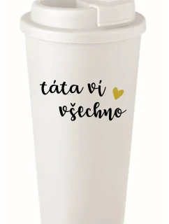 TÁTA VÍ VŠECHNO - bílý termohrnek 475 ml