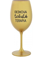 DEDKOVA TEKUTÁ TERAPIA - zlatý pohár na víno 350 ml