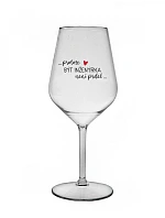 PROTOŽE BÝT INŽENÝRKA NENÍ PRDEL - čirá nerozbitná sklenice na víno 470 ml