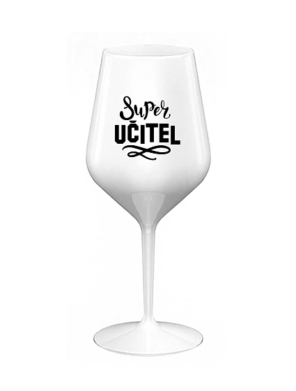 SUPER UČITEL - bílá nerozbitná sklenice na víno 470 ml SUPER UČITEL - bílá nerozbitná sklenice na víno 470 ml