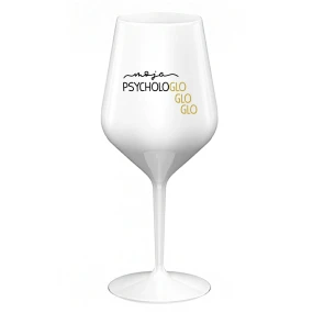 MOJA PSYCHOLOGLOGLOGLO - biely nerozbitný pohár na víno 470 ml