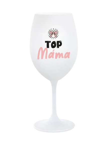 TOP MÁMA - bílá sklenice na víno 350 ml TOP MÁMA - bílá sklenice na víno 350 ml