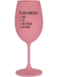 PLÁN DNEŠKA - VSTÁT - růžová sklenice na víno 350 ml