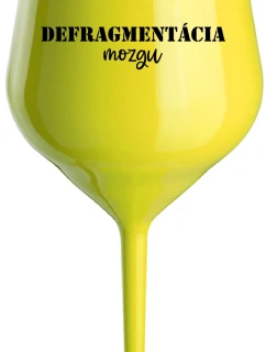 DEFRAGMENTÁCIA MOZGU - žltý nerozbitný pohár na víno 470 ml