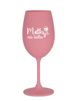 MATKY NA TAHU - růžová sklenice na víno 350 ml