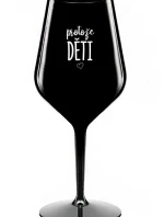 PROTOŽE DĚTI - černá nerozbitná sklenice na víno 470 ml