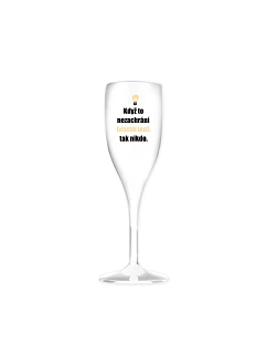 Personalizovaná nerozbitná prosecco sklenice - když to nezvládne … tak nikdo