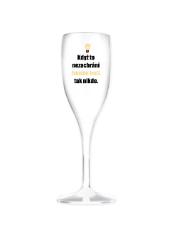 Personalizovaná nerozbitná prosecco sklenice - když to nezvládne … tak nikdo