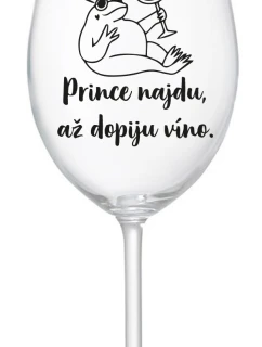 PRINCE NAJDU, AŽ DOPIJU VÍNO. - čirá sklenice na víno 350 ml