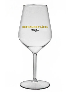 DEFRAGMENTÁCIA MOZGU - priehľadný nerozbitný pohár na víno 470 ml